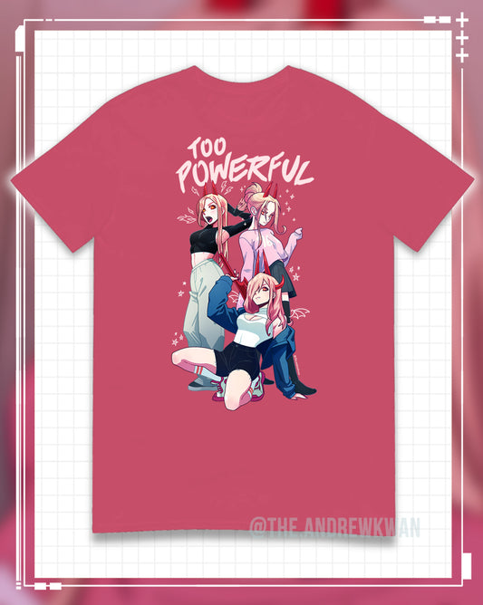 Too Powerful - Short Sleeve Unisex T-shirt